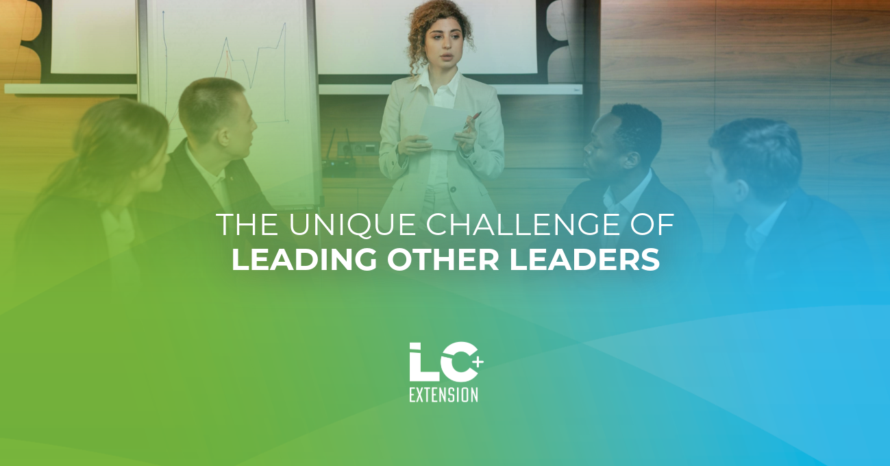 The Unique Challenge of Leading Other Leaders