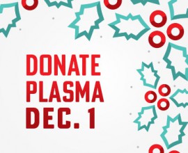 Donate Plasma Dec. 1